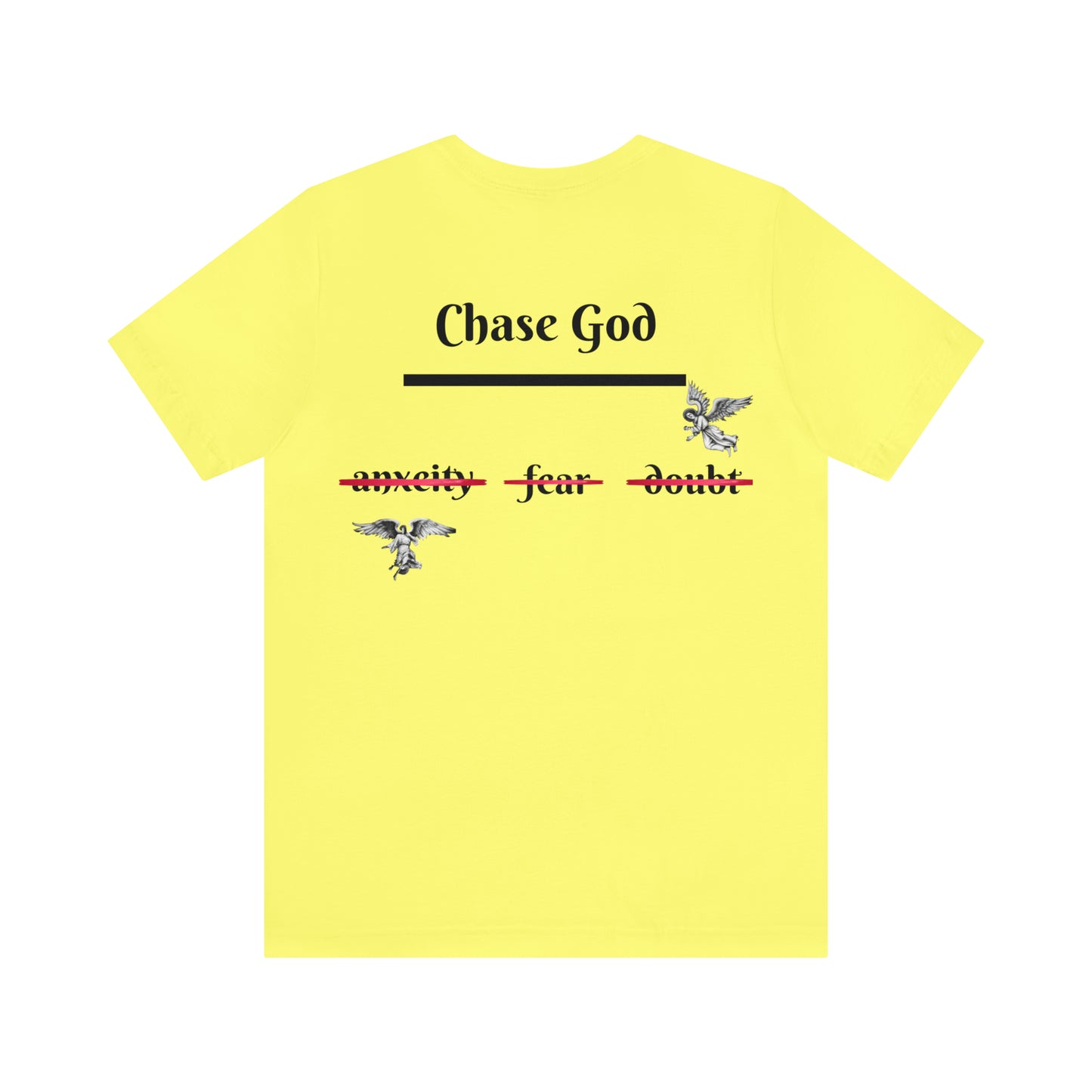 "CHASE GOD OVER ALL" shirt