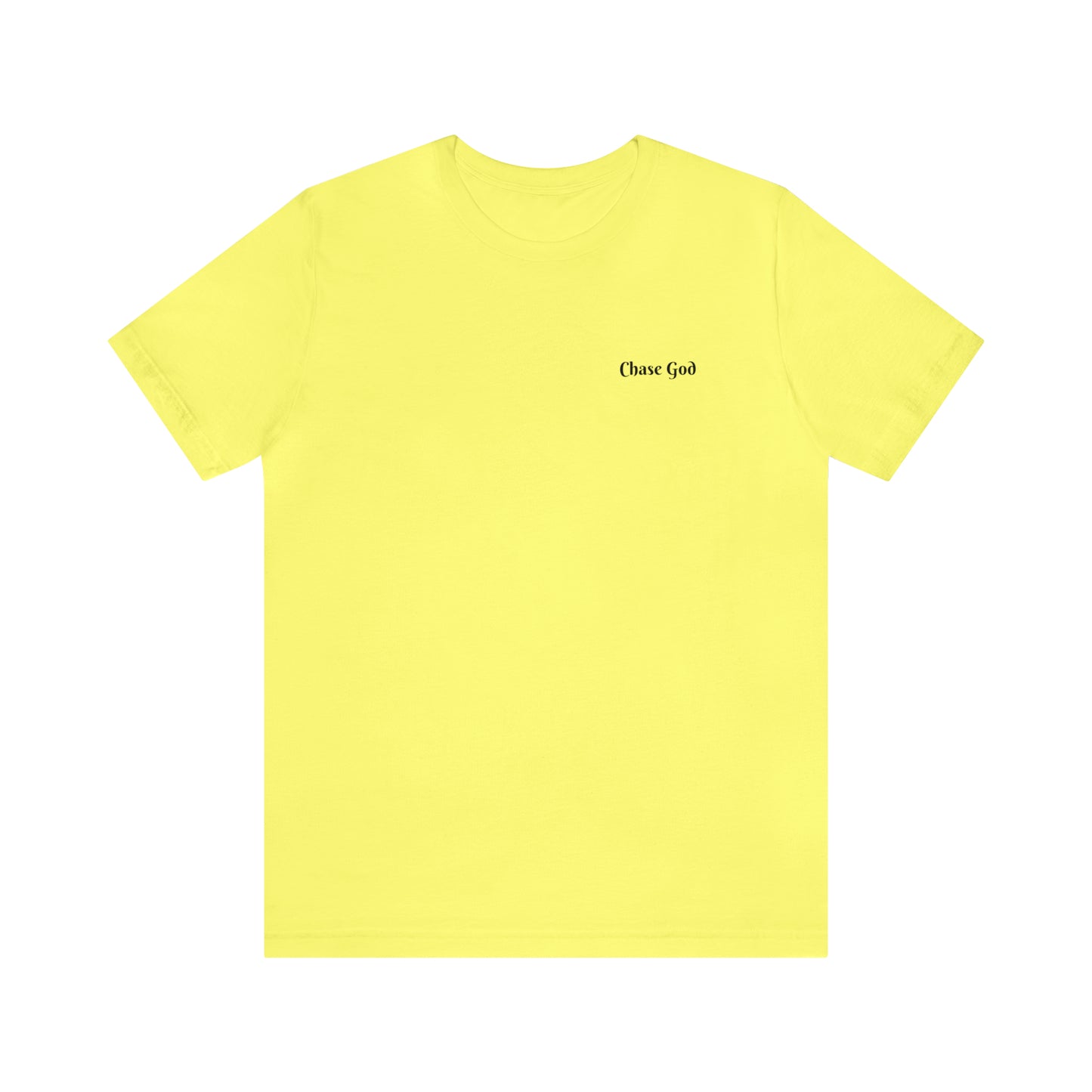 "CHASE GOD OVER ALL" shirt